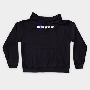 Never give up. Kids Hoodie